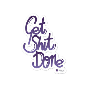 "Get Shit Done" Bubble Sticker, White, 4x4 in