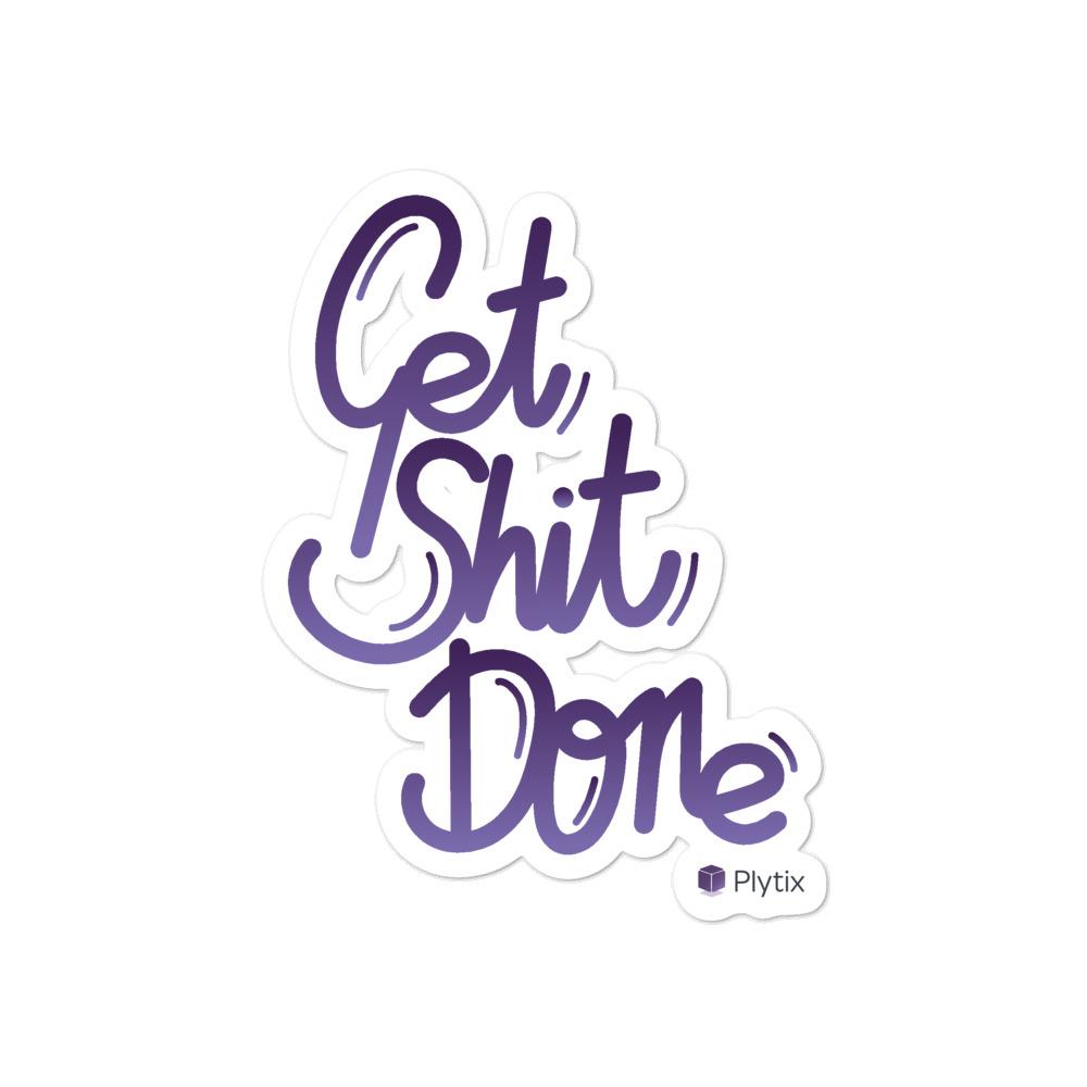 "Get Shit Done" Bubble Sticker, White