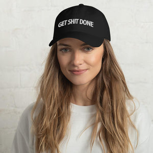 "Get Shit Done" Dad Hat, Embroideredc